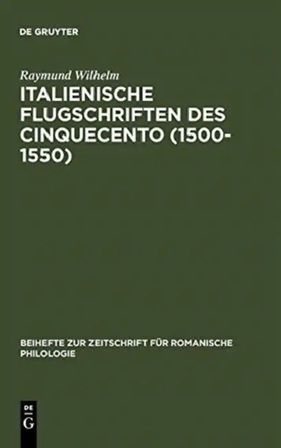 Italienische Flugschriften des Cinquecento (1500-1550) by Raymund Wilhelm