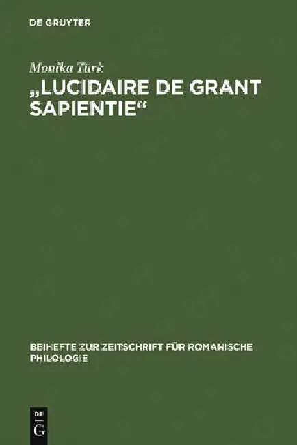 "Lucidaire de grant sapientie" by Monika Türk