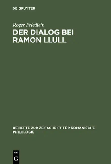 Der Dialog bei Ramon Llull by Roger Friedlein