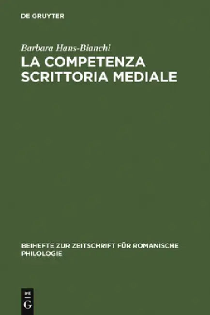 La competenza scrittoria mediale by Barbara Hans-Bianchi