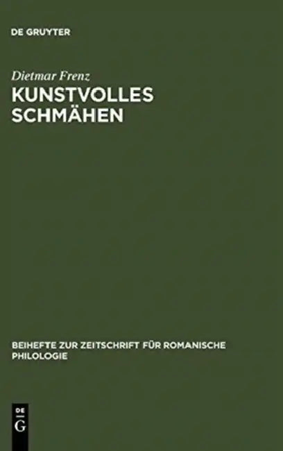 Kunstvolles Schmähen: Frühe Toskanische Dichtung Und Mittellateinische Poetik by Dietmar Frenz