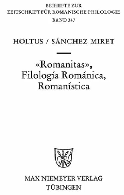 Romanitas - Filología Románica - Romanística by Günter Holtus, Fernando Sánchez-Miret