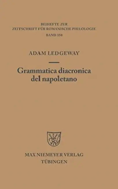 Grammatica Diacronica del Napoletano by Adam Ledgeway