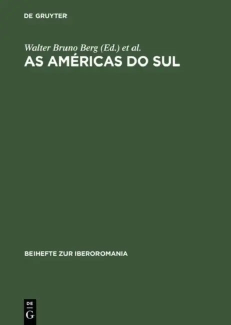 As Américas do Sul by Walter Bruno Berg, Cláudia Nogueira Brieger, Joachim Michael