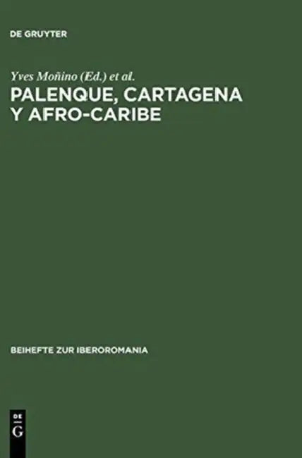Palenque, Cartagena y Afro-Caribe by Yves Moñino, Armin Schwegler