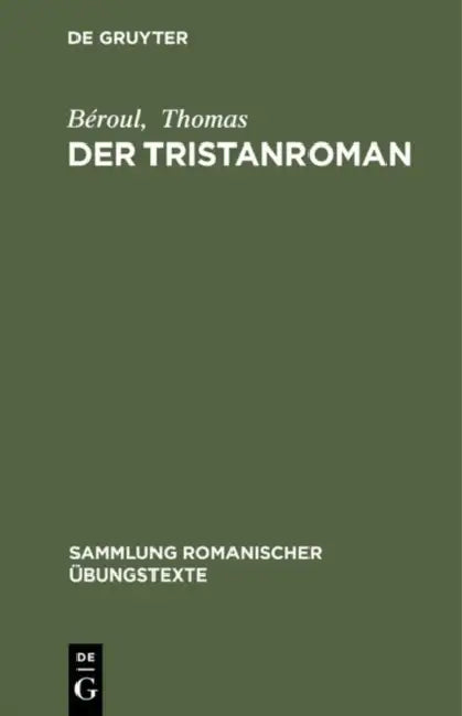 Der Tristanroman by Béroul, Thomas, Walter Mettmann