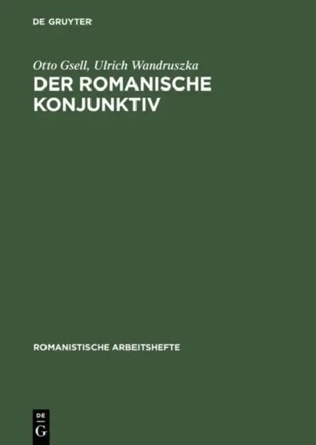 Der romanische Konjunktiv by Otto Gsell, Ulrich Wandruszka