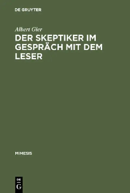 Der Skeptiker im Gespräch mit dem Leser by Albert Gier