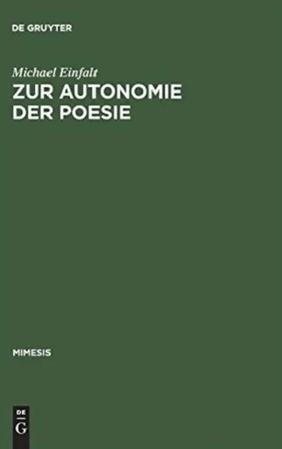 Zur Autonomie Der Poesie: Literarische Debatten Und Dichterstrategien in Der Ersten Hälfte Des Second Empire by Michael Einfalt