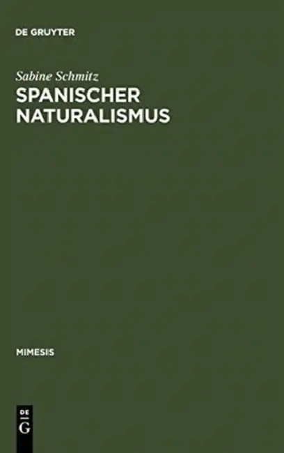 Spanischer Naturalismus: Entwurf Eines Epochenprofils Im Kontext Des >Krausopositivismo by Sabine Schmitz