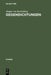 Gegendichtungen: Fallstudien Zum Phänomen Der Literarischen Replik by Jürgen Von Stackelberg