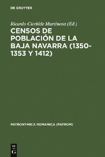 Censos de Población de la Baja Navarra (1350-1353 Y 1412) by Ricardo Cierbide Martinena