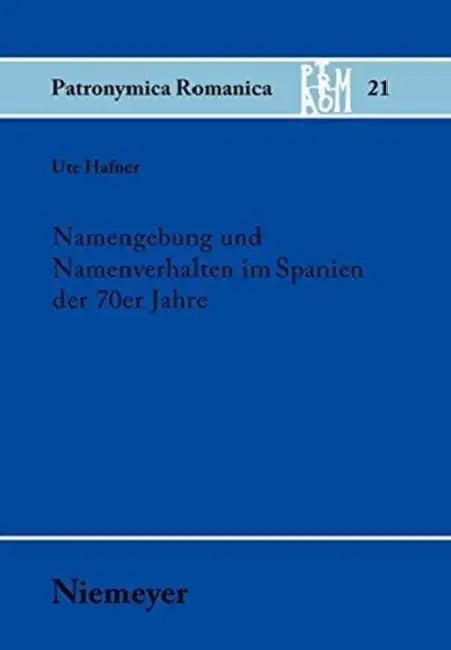 Namengebung und Namenverhalten im Spanien der 70er Jahre by Ute Hafner