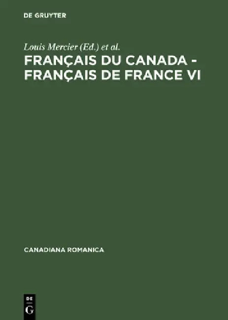 Français du Canada - Français de France VI by Louis Mercier, Hélène Cajolet-Laganière