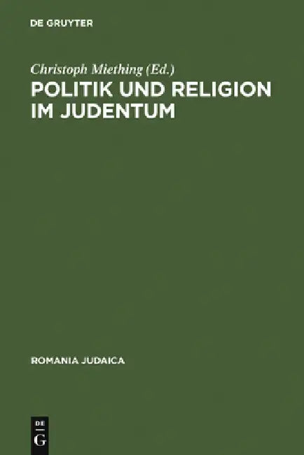Politik und Religion im Judentum by Christoph Miething