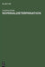 Nominaldetermination: Eine Systematische Und Kommentierte Bibliographie Besonderer Berucksichtigung Des Deutschen, Englischen Und Franzosischen by Gottfried Kolde