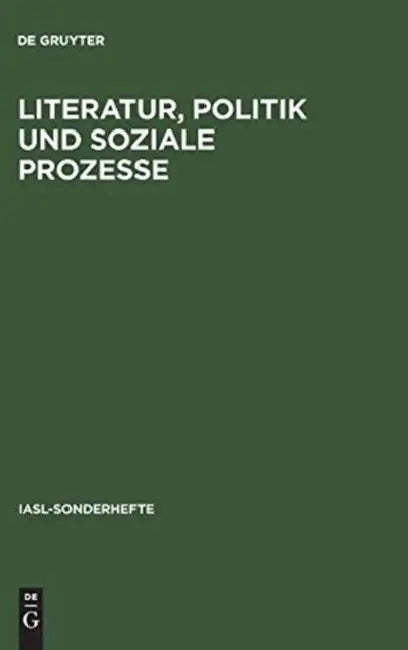 Literatur, Politik und soziale Prozesse by de Gruyter