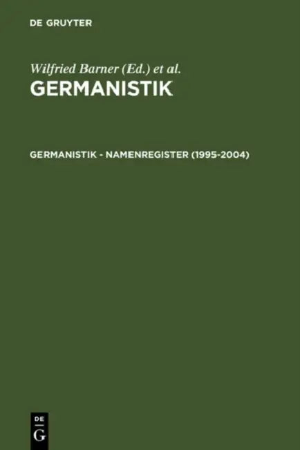 Germanistik - Namenregister (1995-2004) by Wilfried Barner, Ulla Fix, Klaus Grubmuller