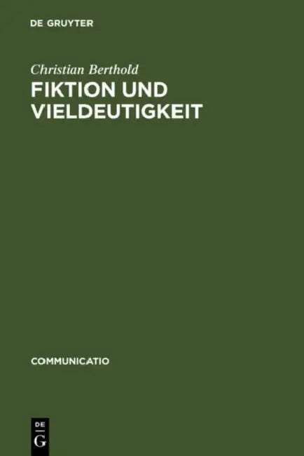 Fiktion und Vieldeutigkeit by Christian Berthold