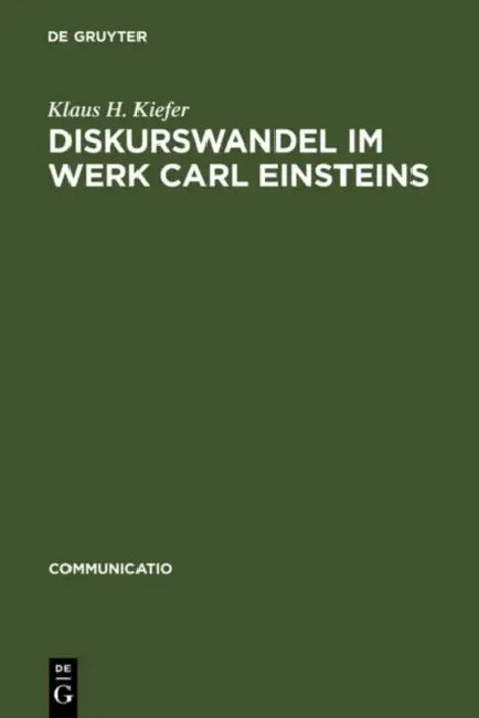 Diskurswandel im Werk Carl Einsteins by Klaus H. Kiefer