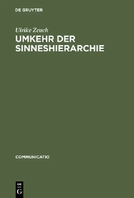 Umkehr der Sinneshierarchie by Ulrike Zeuch