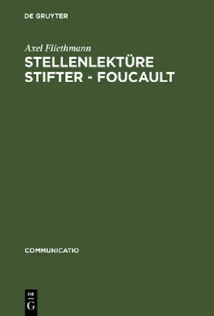 Stellenlektüre Stifter - Foucault by Axel Fliethmann