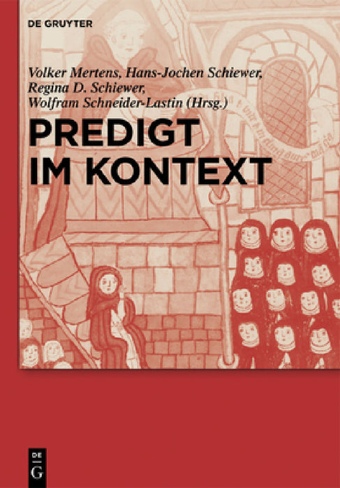 Predigt im Kontext by Volker Mertens, Hans-Jochen Schiewer, Regina Dorothea Schiewer