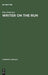 Writer on the Run: German-Jewish Identity and the Experience of Exile in the Life and Work of Henry William Katz by Ena Pedersen