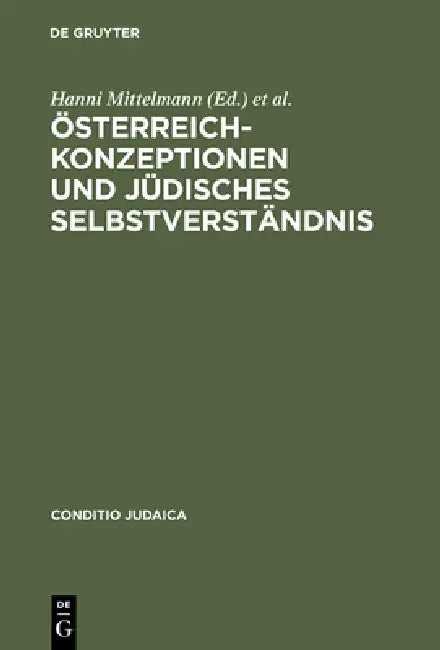 Österreich-Konzeptionen und jüdisches Selbstverständnis by Hanni Mittelmann, Armin A. Wallas