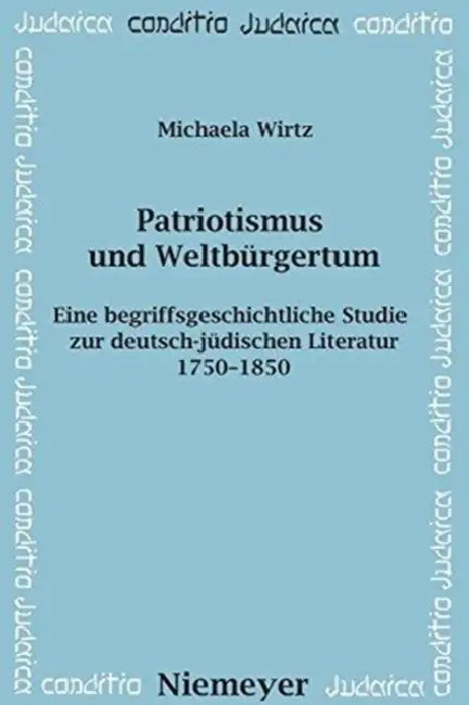 Patriotismus und Weltbürgertum by Michaela Wirtz