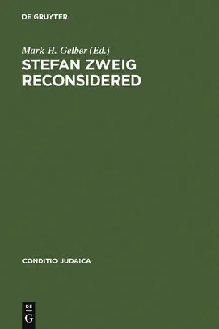 Stefan Zweig Reconsidered by Mark H. Gelber