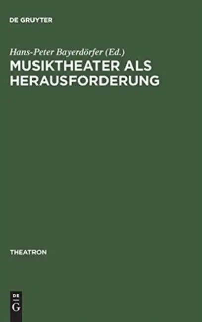 Musiktheater als Herausforderung by Hans-Peter Bayerdörfer