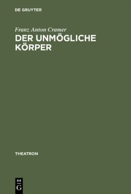 Der unmögliche Körper by Franz Anton Cramer