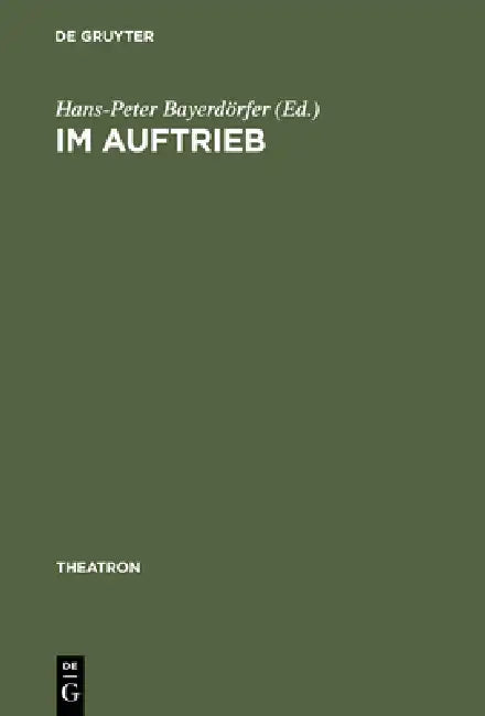 Im Auftrieb: Grenzüberschreitungen Mit Goethes »Faust« in Inszenierungen Der Neunziger Jahre by Hans-Peter Bayerdörfer