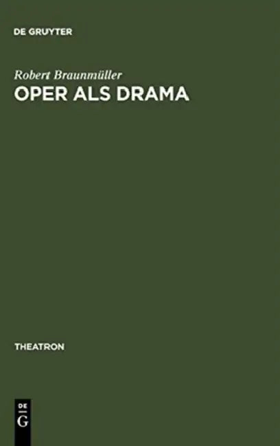 Oper ALS Drama: Das >Realistische Musiktheater by Robert Braunmüller