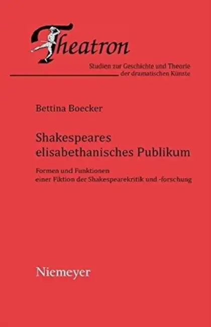 Shakespeares elisabethanisches Publikum by Bettina Boecker