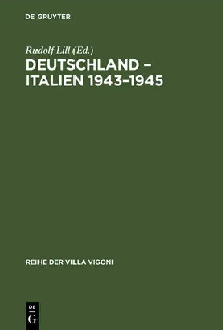Deutschland - Italien 1943-1945 by Rudolf Lill