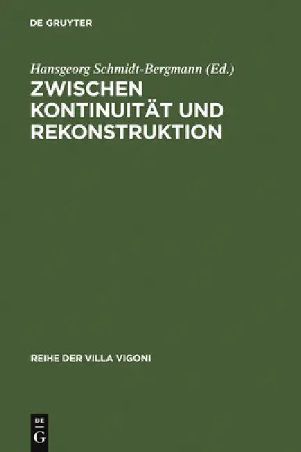 Zwischen Kontinuität und Rekonstruktion by Hansgeorg Schmidt-Bergmann
