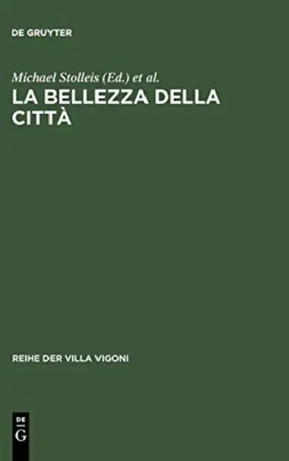 La bellezza della città by Michael Stolleis, Ruth Wolff