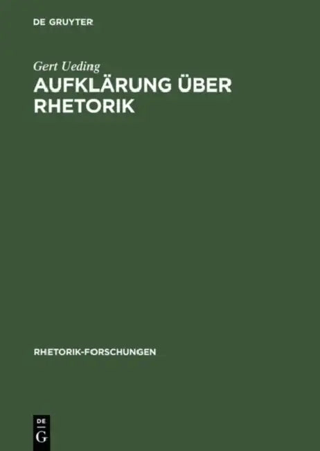 Aufklärung über Rhetorik by Gert Ueding