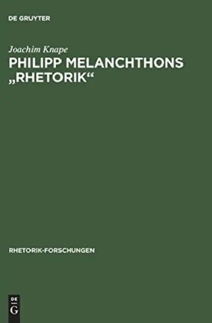 Philipp Melanchthons "Rhetorik" by Joachim Knape