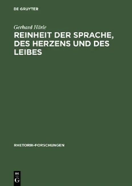 Reinheit der Sprache, des Herzens und des Leibes by Gerhard Härle