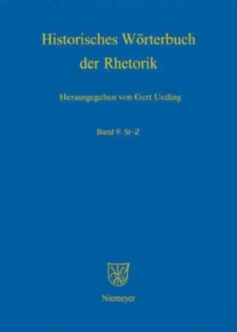 Historisches Worterbuch der Rhetorik, Band 9: St-Z by Gert (EDT) Ueding