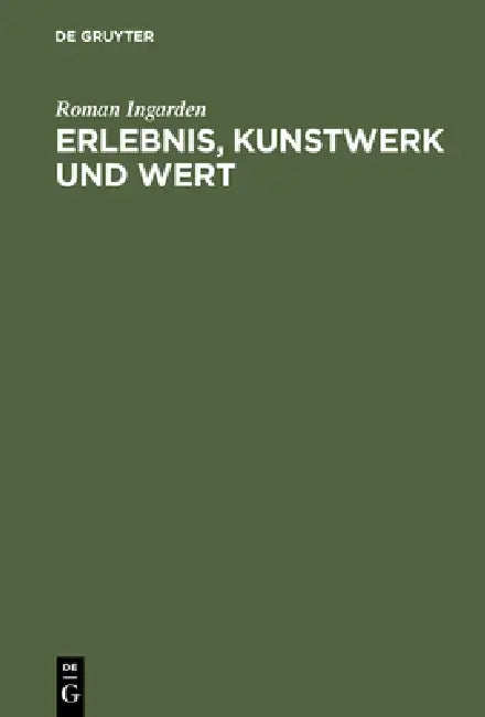 Erlebnis, Kunstwerk und Wert by Roman Ingarden