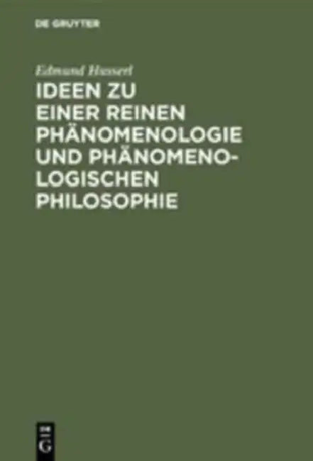 Ideen Zu Einer Reinen Phänomenologie Und Phänomenologischen Philosophie: Allgemeine Einführung in Die Reine Phänomenologie by Edmund Husserl