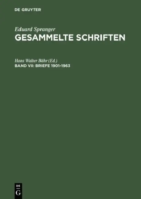 Gesammelte Schriften, Band VII, Briefe 1901-1963 by Hans Walter Bähr