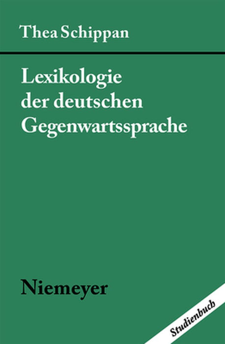Lexikologie Der Deutschen Gegenwartssprache by Thea Schippan