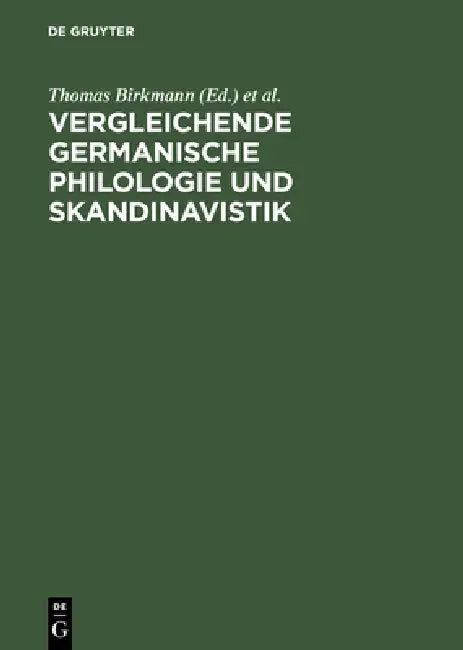 Vergleichende Germanische Philologie und Skandinavistik by Thomas Birkmann, Heinz Klingenberg, Damaris Nübling