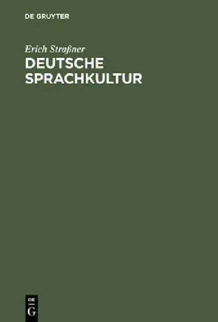 Deutsche Sprachkultur by Erich Straßner