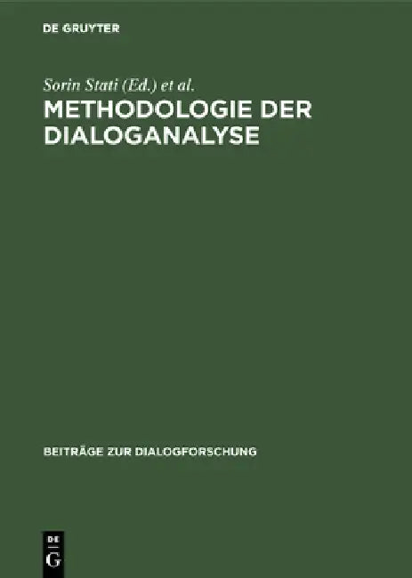 Methodologie der Dialoganalyse by Sorin Stati, Edda Weigand